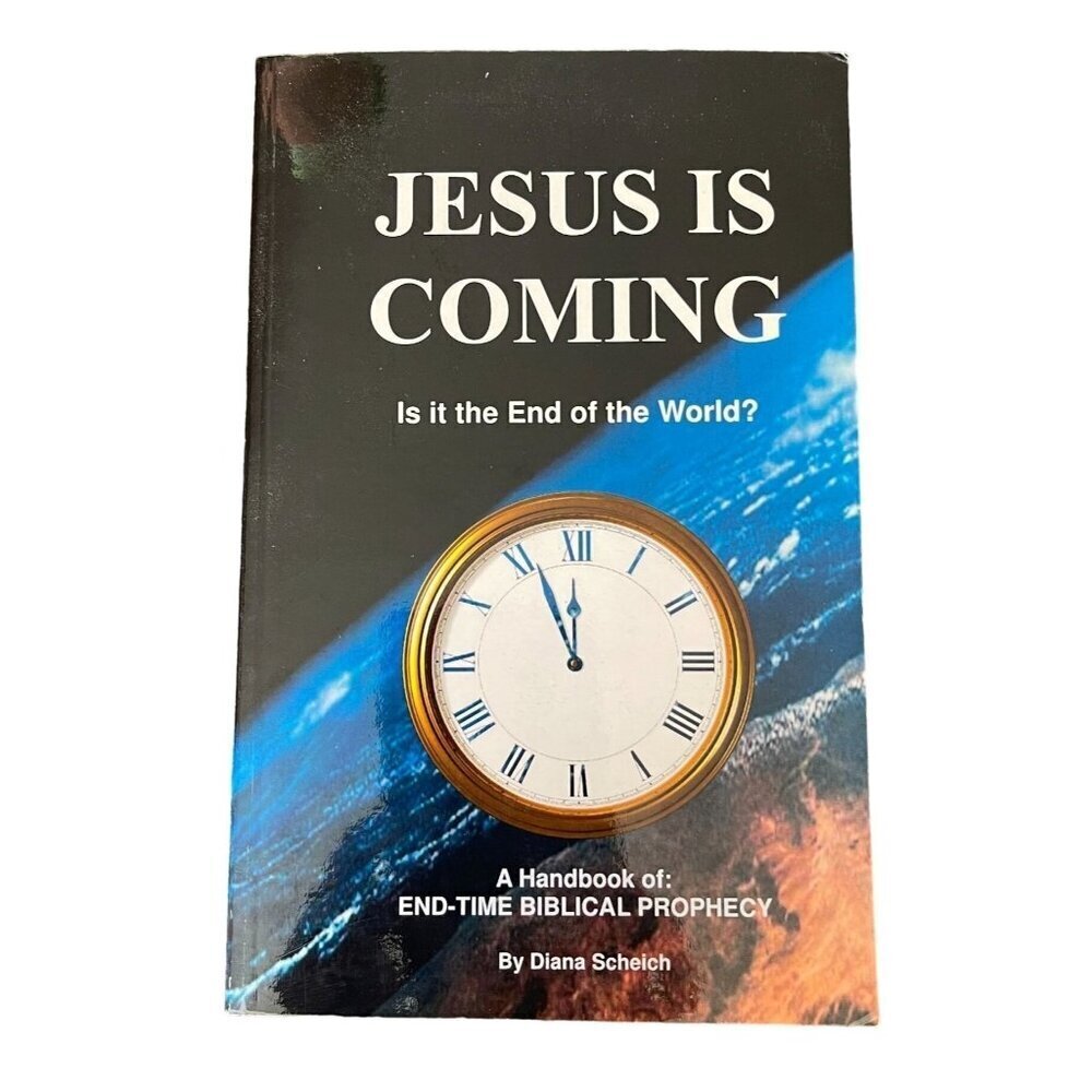 Jesus Is Coming Is It The End Of The World? Diana Scheich Paperback